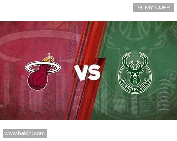 雄鹿与热火对决分析及比赛前瞻探讨